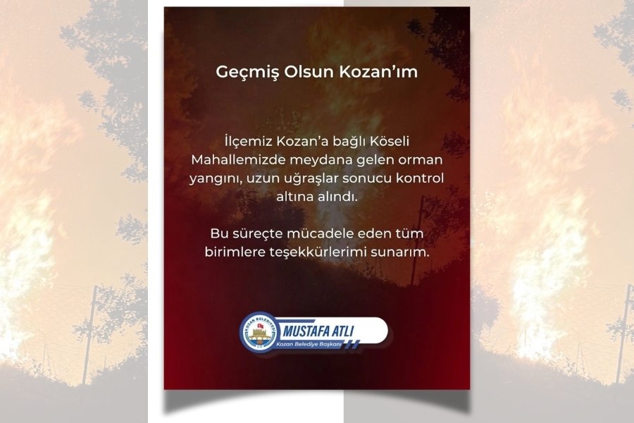 Geçmiş Olsun Kozan’ım